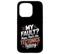 My Fault Nope Tectonics Talking Volcano Geology Pun Case for iPhone 15 Pro