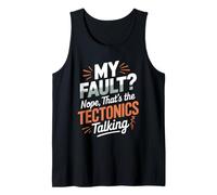 My Fault Nope Tectonics Talking Volcano Geology Pun Tank Top