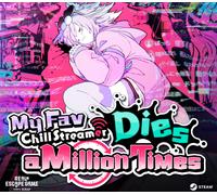 My Fav Chill Streamer Dies a Million Times PC Steam CD Key