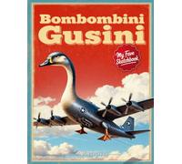 My Fave Sketchbook: Bombombini Gusini Viral Legends Edition - Sketchbook: Premium Italian Blank Journal for Artists & Doodlers, 8.5x11, 103 Pages