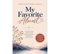 My Favorite Almost: A Memoir of Hope, Heartbreak, and Healing