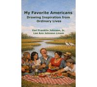 My Favorite Americans: Drawing Inspiration from Ordinary Lives