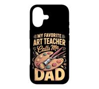 My Favorite Art Teacher Calls Me Dad Case for iPhone 17