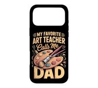 My Favorite Art Teacher Calls Me Dad Case for iPhone 17 Pro Max