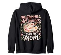My Favorite Art Teacher Calls Me Mom Zip Hoodie