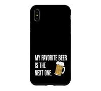 My Favorite Beer Is The Next One Funny Case for iPhone XS Max