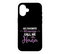 My Favorite Blessings Call Me Nana Case for iPhone 16