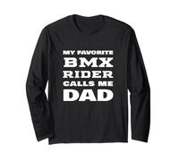 My Favorite BMX Rider Calls Me Dad Proud Bike Rider Papa Long Sleeve T-Shirt
