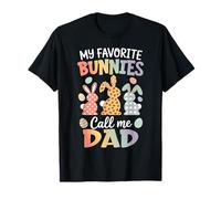 My Favorite Bunnies Call Me Dad Easter Bunny Easter Day T-Shirt