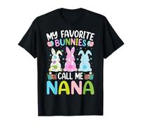 My Favorite Bunnies Call Me Nana Grandma Bunny Easter Day T-Shirt