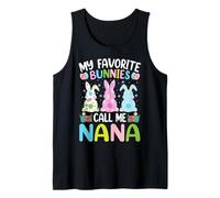My Favorite Bunnies Call Me Nana Grandma Bunny Easter Day Tank Top