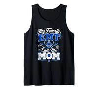 My Favorite Calls Me Mom First Responder EMS Paramedic EMT Tank Top