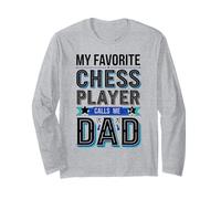 My Favorite Chess Player Calls Me Dad Long Sleeve T-Shirt