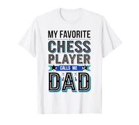My Favorite Chess Player Calls Me Dad T-Shirt
