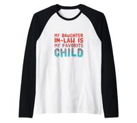 My Favorite Child Funny Text Messages Funny Humor Quotes Raglan Baseball Tee