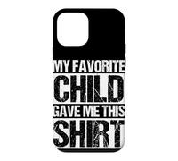 MY FAVORITE CHILD GAVE ME THIS Case for iPhone 12 mini
