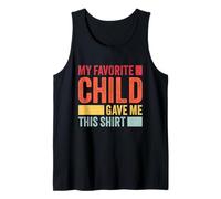 My Favorite Child Gave Me This Shirt Vintage for Mom Dad Tank Top
