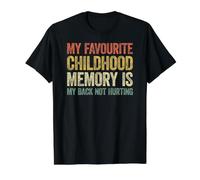 My Favorite Childhood Memory is My Back not Hurting Value Graphic T-Shirt