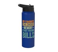 My Favorite Childhood Memory is Not Paying Bills Stainless Steel Insulated Water Bottle