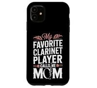 My Favorite Clarinet Player Calls Me Mom Band Case for iPhone 11