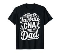 My Favorite CNA Calls Me Dad T-Shirt