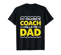 My Favorite Coach Calls Me Dad Funny Fathers Day T-Shirt