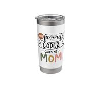 My Favorite Coder Calls Me Mom Tech Enthusiast Stainless Steel Insulated Tumbler