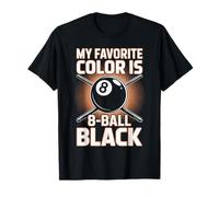 My Favorite Color is 8-Ball Black Funny Billiards T-Shirt