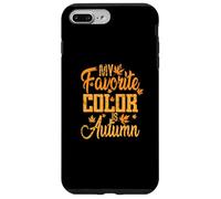My favorite Color is Autumn Case for iPhone 7 Plus/8 Plus