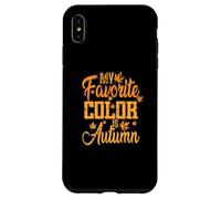 My favorite Color is Autumn Case for iPhone XS Max
