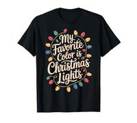 My Favorite Color is Christmas Lights Cheerful T-Shirt
