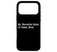 My Favorite Color is Ocean Blue Funny Surf Quotes Apparel Case for iPhone 17 Pro Max