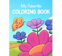 My Favorite Coloring Book!: Simple & Fun Pages for Little Hands
