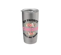 My Favorite Comedian Call Me Mom Comedy Comedian Stainless Steel Insulated Tumbler