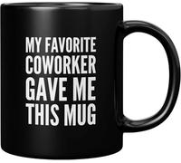 My Favorite Coworker Gave Me This Mug Going Away Coworker Gift Funny Office Boss Mugs Employer Farewell Goodbye Gifts to Employee Coffee Cup Novelty Drinkware 11 Oz Black.