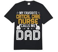 My Favorite Critical Care Nurse Calls Me Dad Father’s Day Comfort Colors Adult Heavyweight T-Shirt
