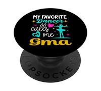 My Favorite Dancer Calls Me Gma Dance Grandma Mother's Day PopSockets Adhesive PopGrip