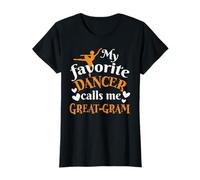 My Favorite Dancer Calls Me Great-gram T-Shirt