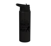 My Favorite Dancer Calls Me Mom Typography Stainless Steel Insulated Water Bottle