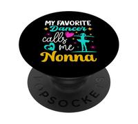 My Favorite Dancer Calls Me Nonna Dance Grandma Mother's Day PopSockets Adhesive PopGrip