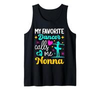 My Favorite Dancer Calls Me Nonna Dance Grandma Mother's Day Tank Top