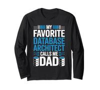 My Favorite Database Architect Calls Me Dad Fathers Day Long Sleeve T-Shirt