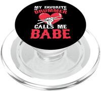 My Favorite Drummer Calls Me Babe - Girlfriend Wife PopSockets PopGrip for MagSafe