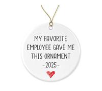 My Favorite Employee Gave Me This Ornament - Gift for Boss - Funny - Boss Christmas Ornament - Xmas Decor - Ceramic Holiday Decor Printed on Both Sides