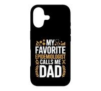 My Favorite Epidemiologist Calls Me Dad Proud Fathers Day Case for iPhone 17
