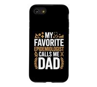 My Favorite Epidemiologist Calls Me Dad Proud Fathers Day Case for iPhone SE (2020) / 7/8