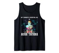 My Favorite Essential Oil Is Aqua Tofana, Aqua Tofana Bottle Tank Top