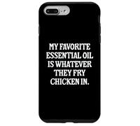 My Favorite Essential Oil Is Whatever They Fry Chicken In Case for iPhone 7 Plus/8 Plus