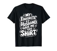 My Favorite Ex-Husband Gave Me This Shirt, Divorce Ex Wife T-Shirt