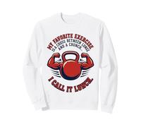 My Favorite Exercise Is A Cross Between A Lunge An Sweatshirt